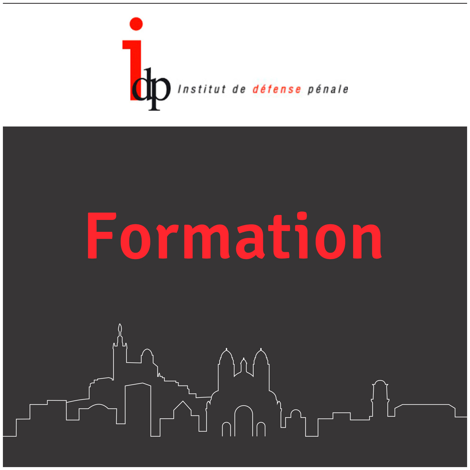 FORMATION « AVOCAT ET SECRETS » par l'Institut de Défense Pénale